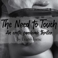 The Need to Touch by Evan Horne